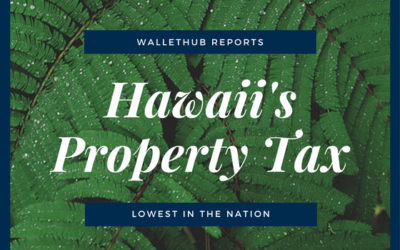 WalletHub Reports Hawaii’s Property Tax Lowest in the Nation